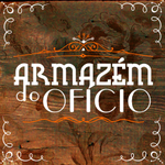 ARMAZÉM do OFICIO